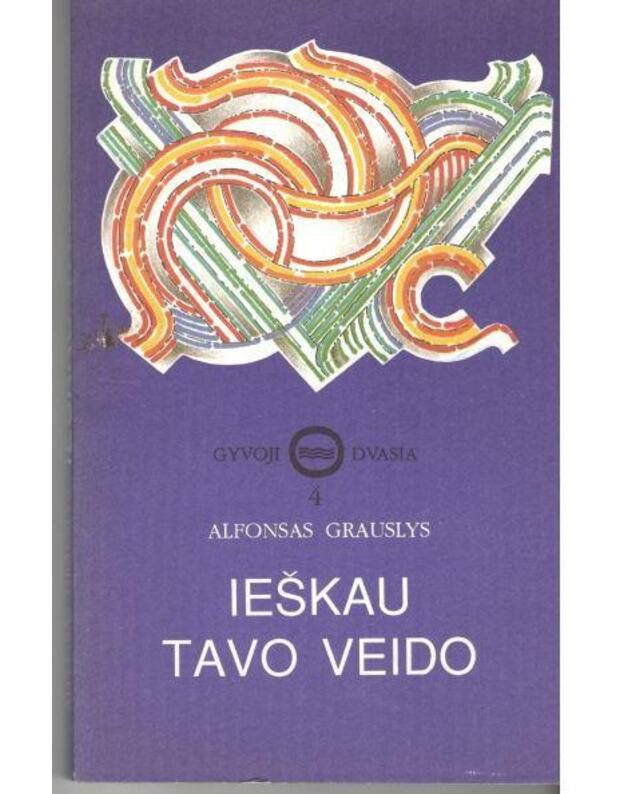 Ieškau tavo veido / Gyvoji dvasia 4 - Grauslys Alfonsas