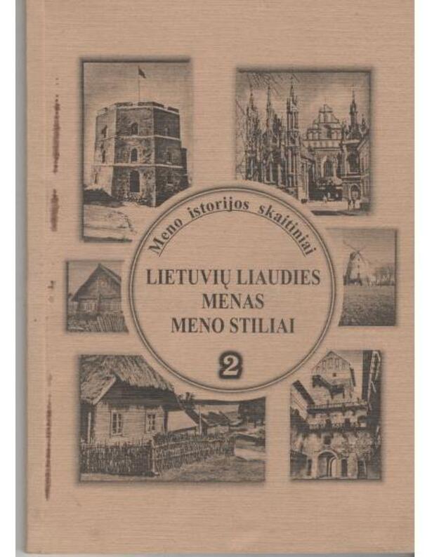 Lietuvių liaudies menas. Menas, meno stiliai 2 - parengė Radviliškio rajono dailės mokytojoų grupė