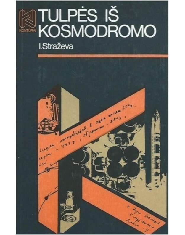 Tulpės iš kosmodromo / Kontūrai - Straževa I.