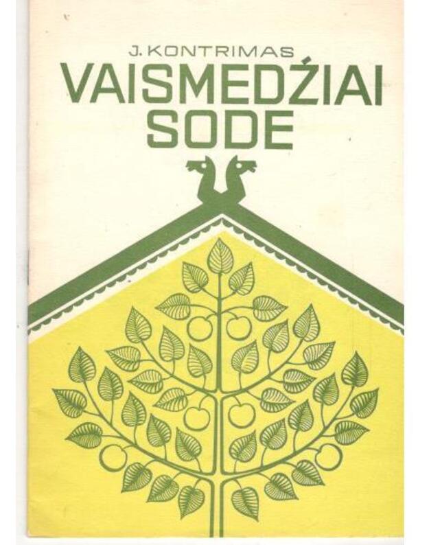 Vaismedžiai sode - Kontrimas Justinas