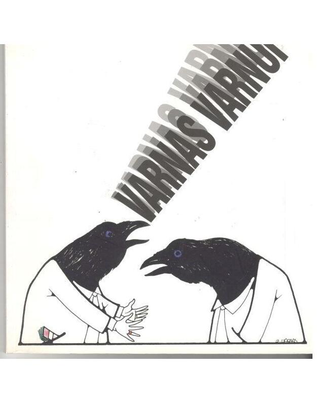 Varnas Varnui - Varnas Jonas / su AUTOGRAFU