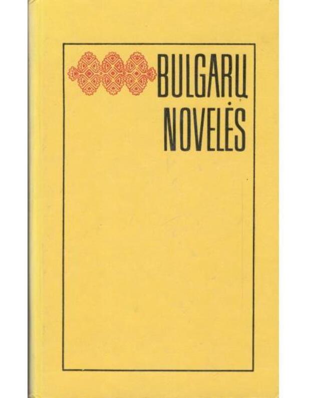 Bulgarų novelės.  Rinktinė - sudarė B. Želvytė