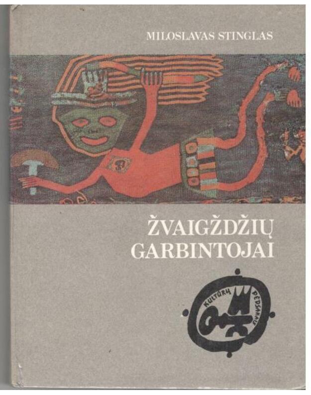 Žvaigždžių garbintojai / Kultūrų pėdsakais - Stinglas Miroslavas 