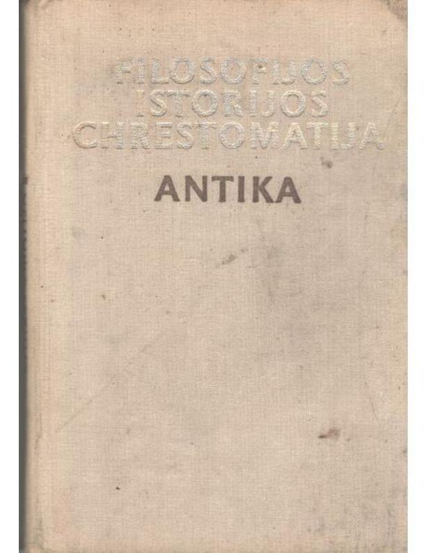Antika / Filosofijos istorijos chrestomatija - Redakcinė kolegija