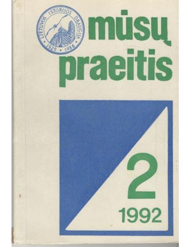 Mūsų praeitis 2. Straipsnių rinkinys - sudarytojai: Elmantas Meilus, Rimantas Miknys