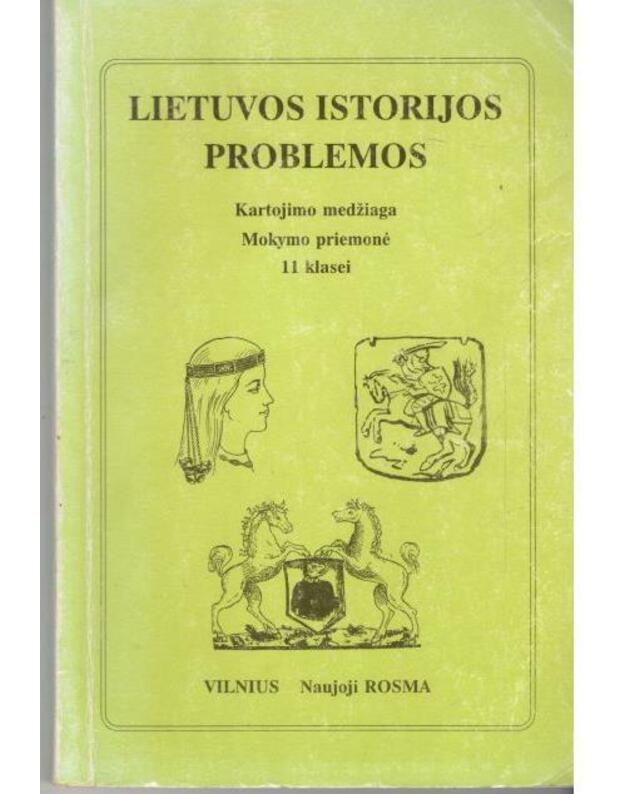 Lietuvos istorijos problemos. Kartojimo medžiaga 11 klasei - Bronislovas Banys, Jūratė Šačkutė, Violeta Kriščiūnienė