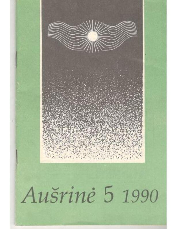 Aušrinė 5/1990 - Jaunimo visuomeninis kultūrinis žurnalas