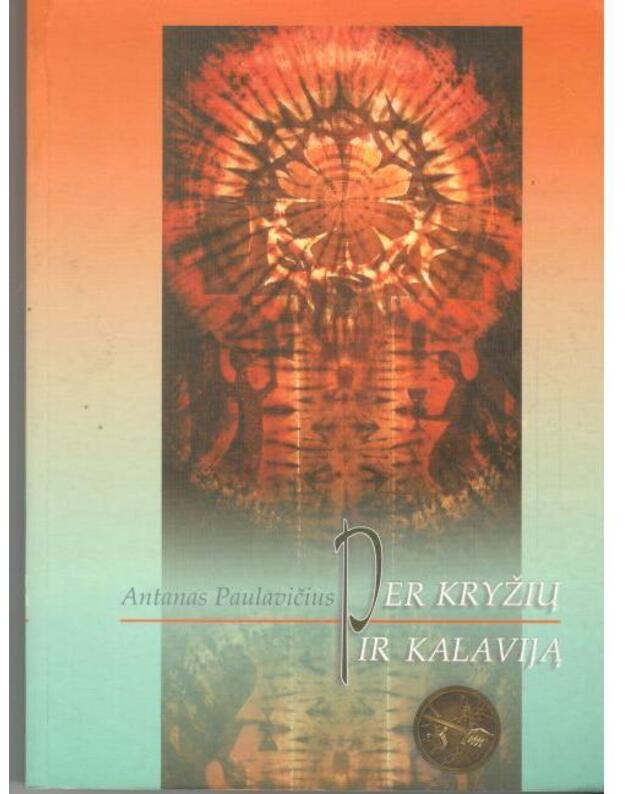 Per kryžių ir kalaviją - Paulavičius Antanas