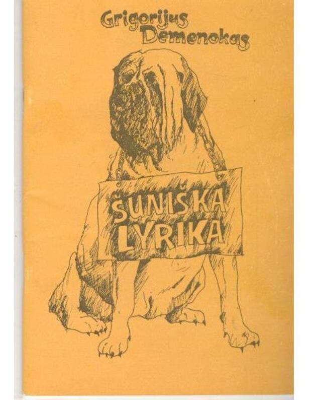 Šuniška lyrika. Satyriniai eilėraščiai - Demenokas Grigorijus