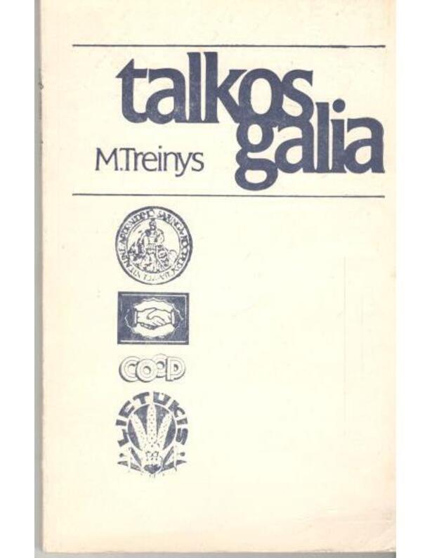 Talkos galia. Žemės ūkio kooperacija vakar ir šiandien - Treinys Mečislovas