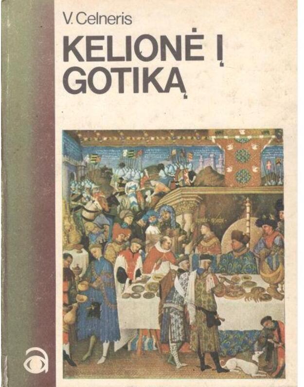 Kelionė į gotiką / Akiratis - Celneris Valteris