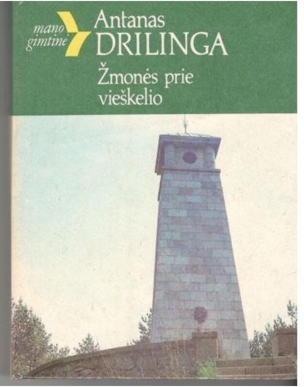 Žmonės prie vieškelio  / Mano gimtinė - Antanas Drilinga
