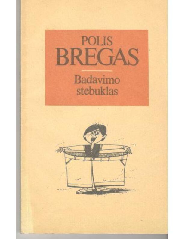 Badavimo stebuklas - Bregas Polis