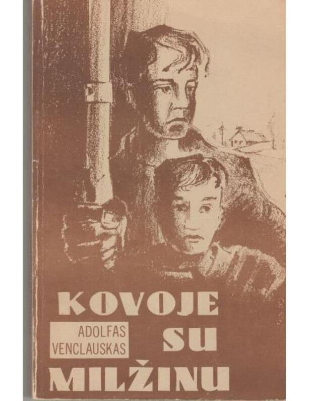 Kovoje su milžinu - Venclauskas Adolfas