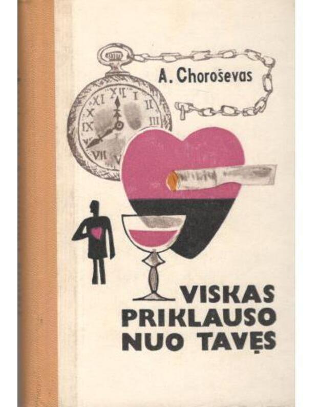 Viskas priklauso nuo tavęs - A. Choroševas
