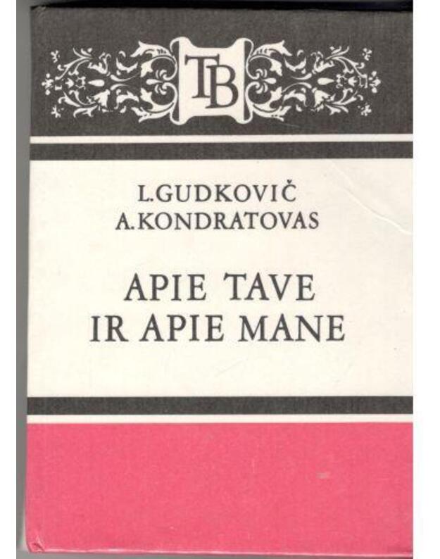 Apie tave ir apie mane / TB - Gudkovič L., Kondratovas A.