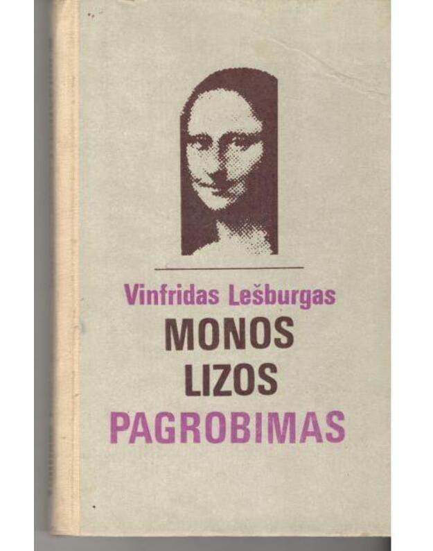 Monos Lizos pagrobimas. Meno kūrinių vagytės, kurios sukėtė pasaulį - Lešburgas V.