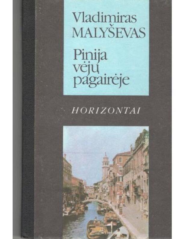 Pinija vėjų pagairėje / Horizontai (Italija) - Malyševas Vladimiras 