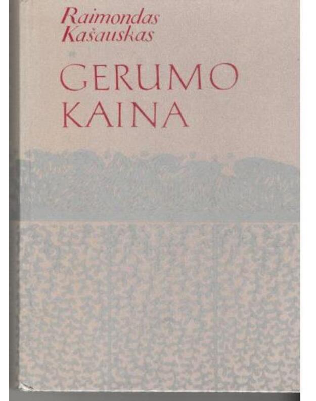 Gerumo kaina. Romanas - Kašauskas Stasys 
