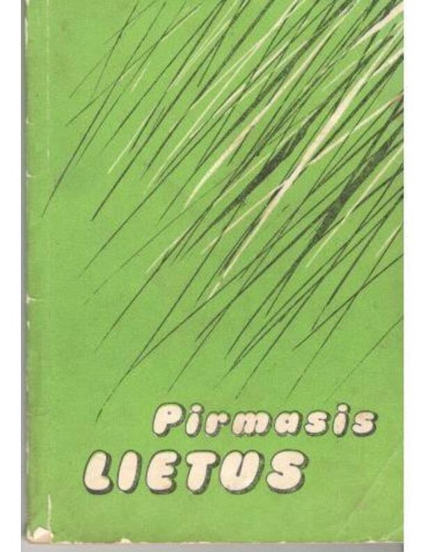 Pirmasis lietus. Apsakymų rinktinė - sud. R. Daugirdas