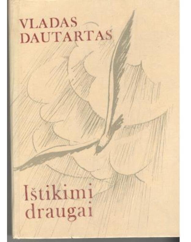 Ištikimi draugai. Rinktinė - Dautartas Vladas