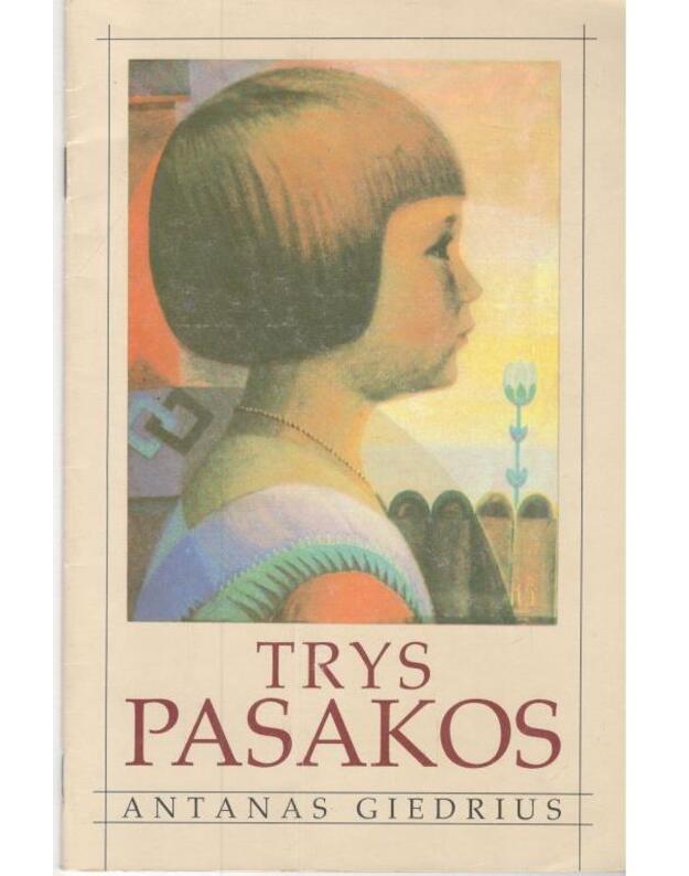 Trys pasakos: Silpnutis r Vyliukas. Gailutė. Naudžius ir Svajoklis - Antanas Giedrius 