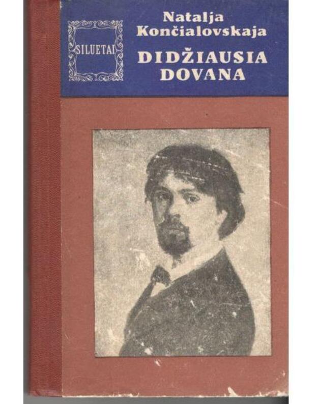 Didžiausia dovana / Siluetai - Natalija Končialovskaja