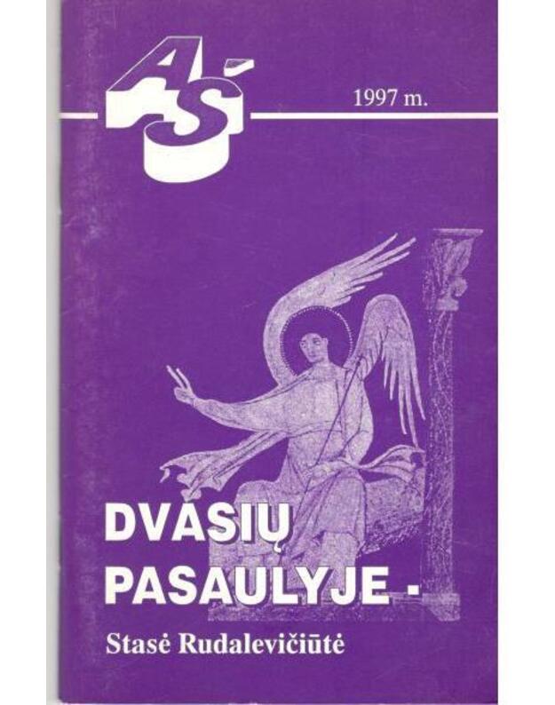 Dvasių pasaulyje - Stasė Rudalevičiūtė