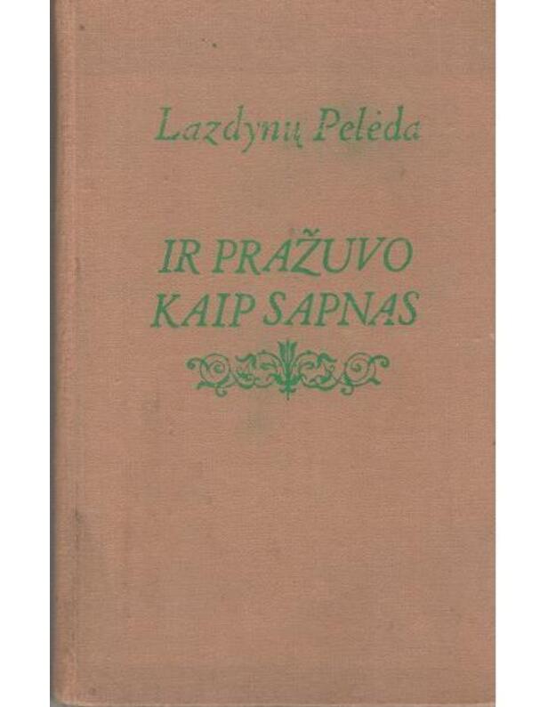 Ir pražuvo kaip sapnas. Apysakos ir apsakymai - Lazdynų Pelėda