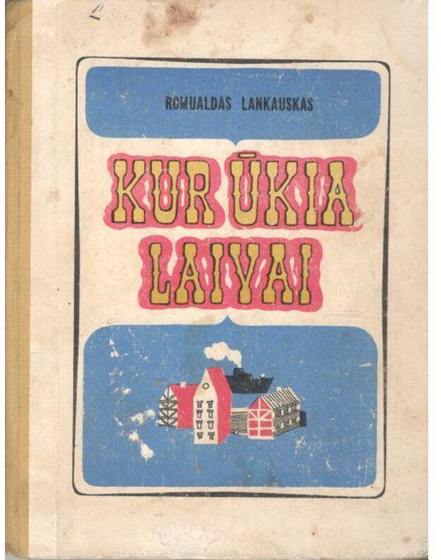Kur ūkia laivai - Lankauskas Romualdas 