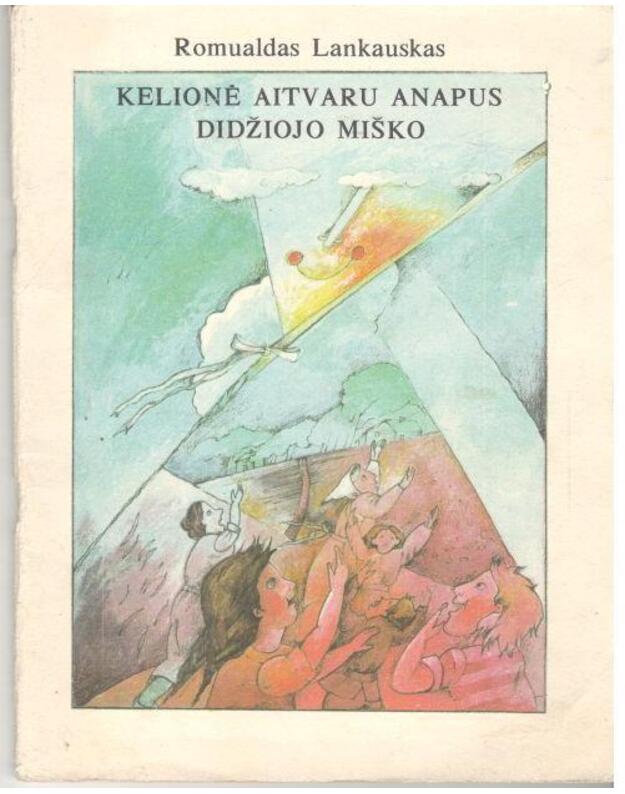 Kelionė aitvaru anapus didžiojo miško - Lankauskas Romualdas 