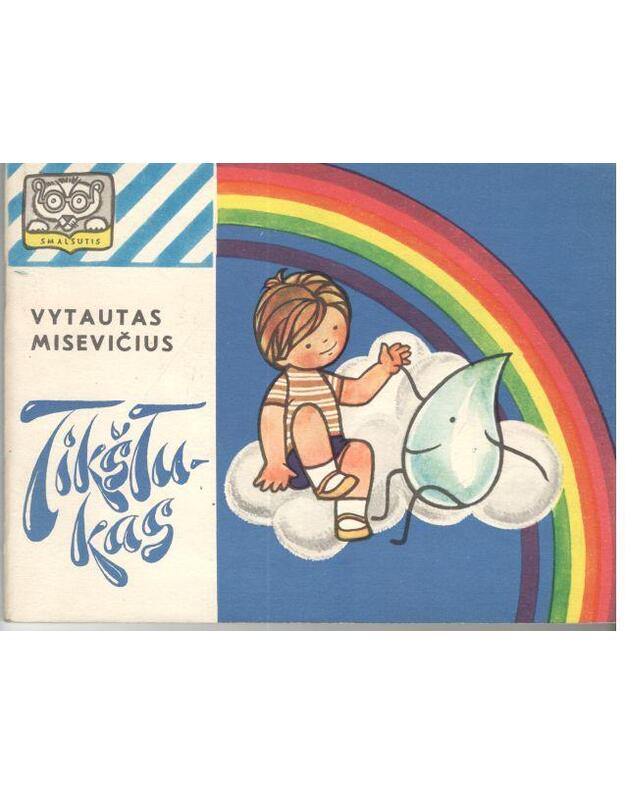 Tikštukas / Smalsutis - Misevičius Vytautas