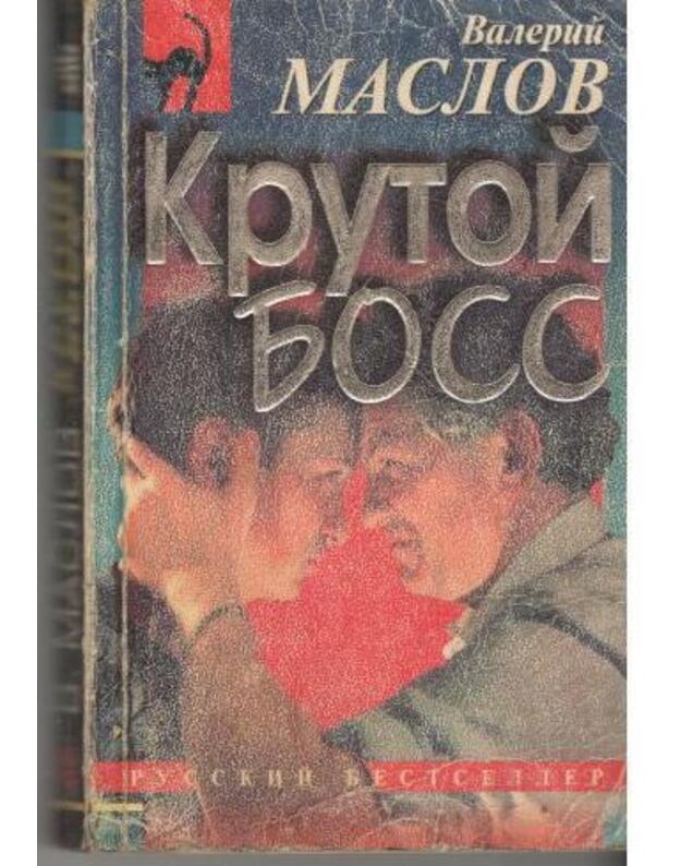 Krutoi boss / Russkij bestseller - Maslov Valerij