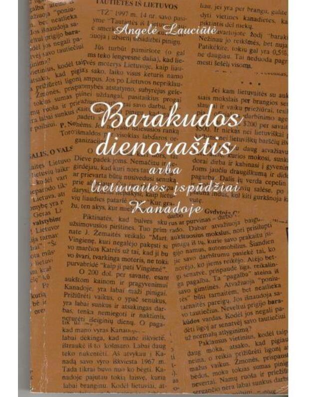 Barakudos dienoraštis, arba Lietuvaitės įspūdžiai Kanadoje - Lauciūtė Angelė / su AUTOGRAFU