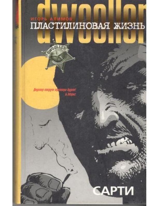Plastilinovaja žiznj: Sarti - Igorj Alimov