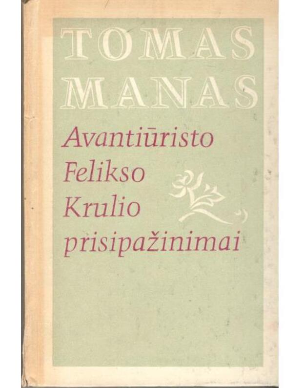 Avantiūristo Felikso Krulio prisipažinimai - Manas Tomas 1875-1955