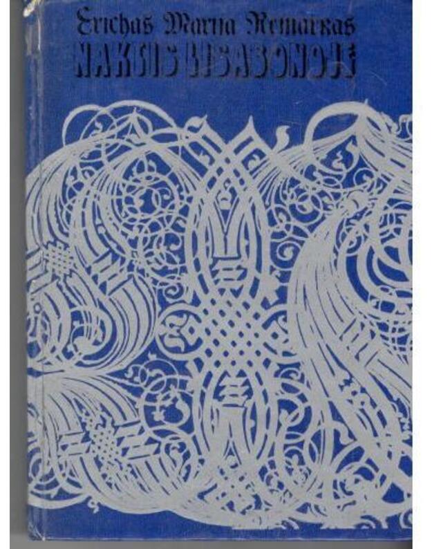 Naktis Lisabonoje. Romanas / 1979 - Remarkas Erichas Marija 