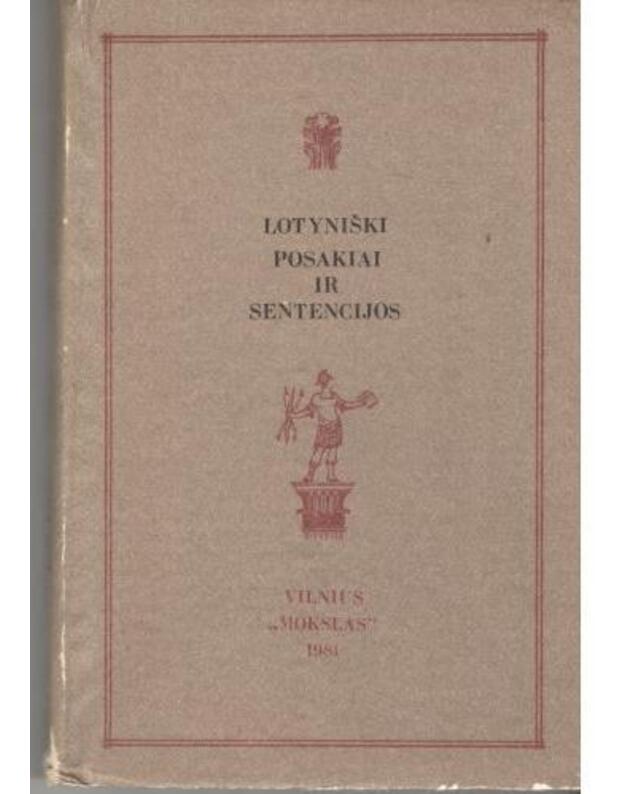 Lotyniški posakiai ir sentencijos - parinko ir vertė Juozas Vosylius