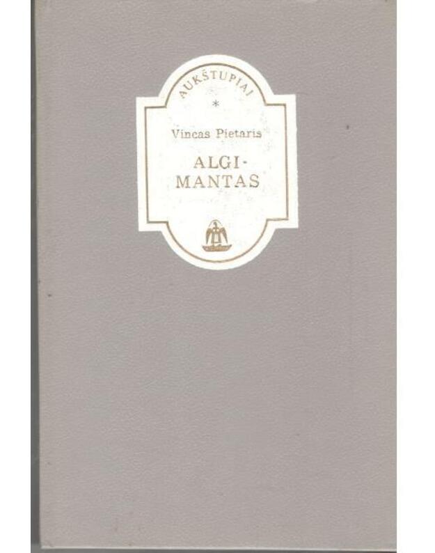Algimantas / Aukštupiai - Pietaris Vincas