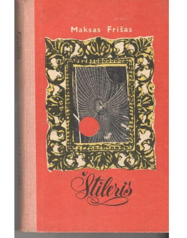 Štileris. Romanas - Frišas Maksas