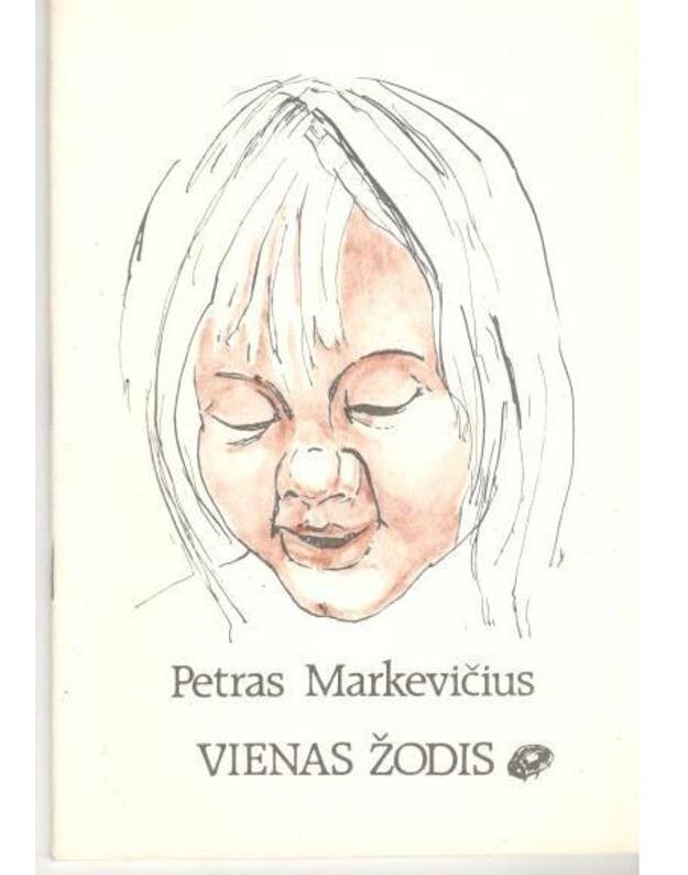 Vienas žodis. Eilėraščiai vaikams - Petras Markevičius
