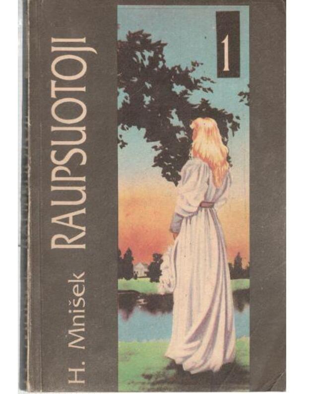 Raupsuotoji, t. 1 - Mnišek Helena