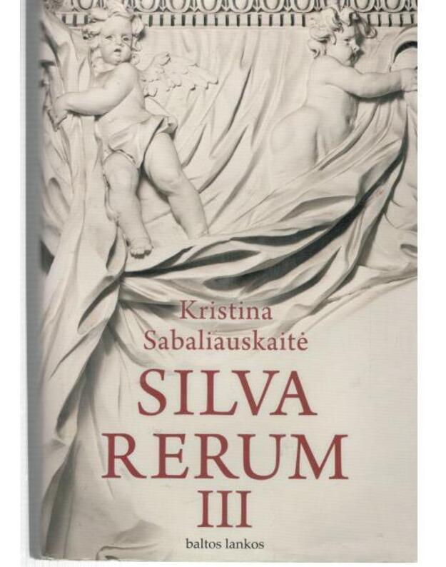 Silva Rerum III / 2014 - Sabaliauskaitė Kristina