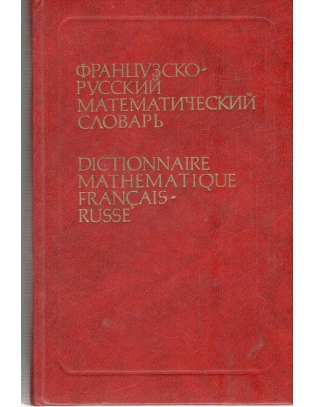 Francuzsko-russkij matematičeskij slovarj - Žarov M., Rozov N.