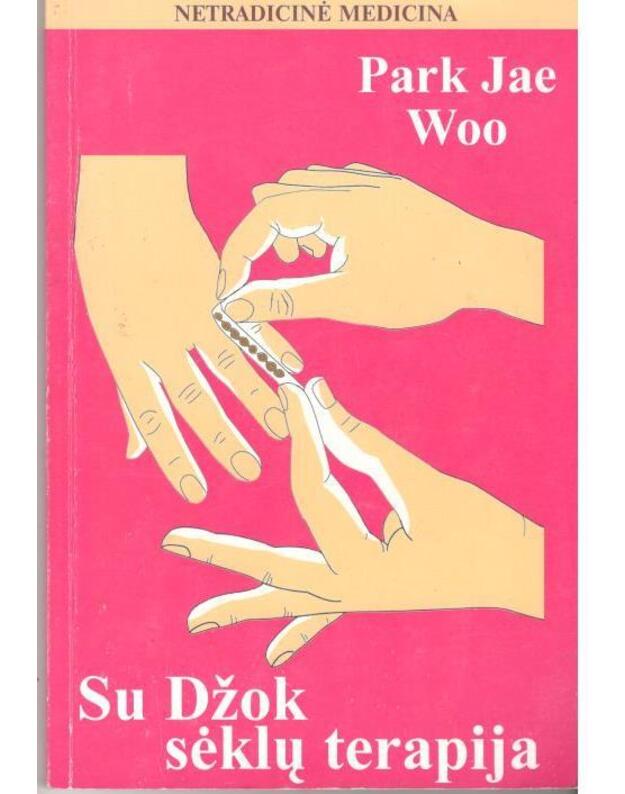 Su Džok sėklų terapija / Netradicinė medicina - Woo Park Jae