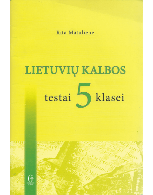 Lietuvių kalbos testai 5 klasei - Matulienė Rita