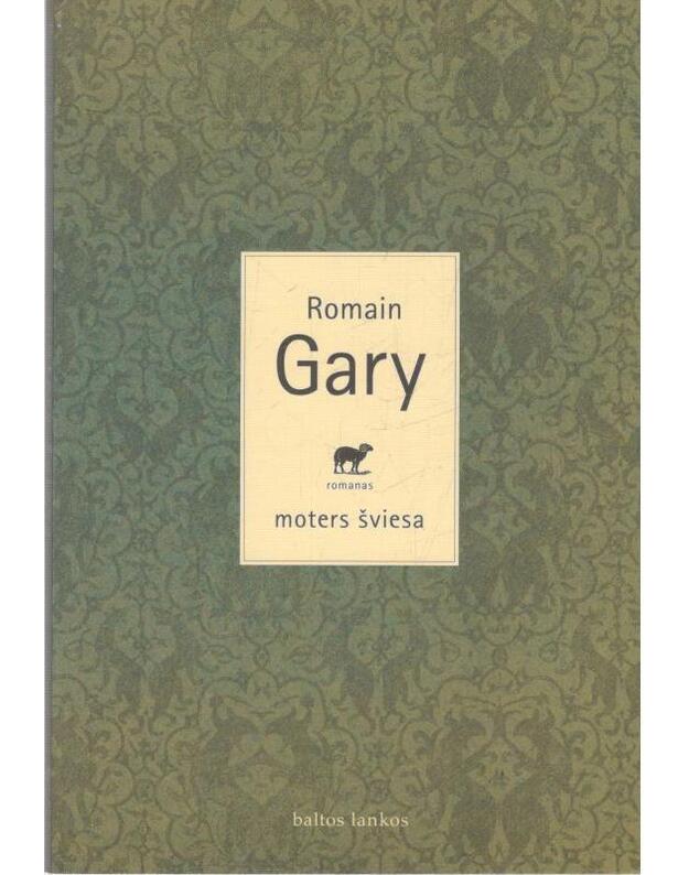 Moters šviesa. Romanas - Gary Romain