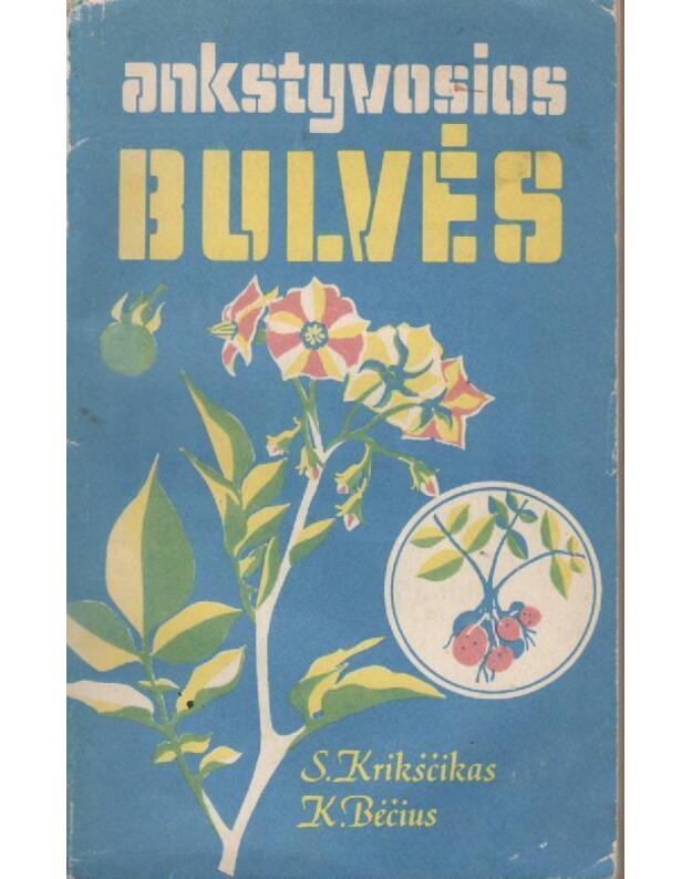 Ankstyvosios bulvės - Kikščikas S., Bėčius K