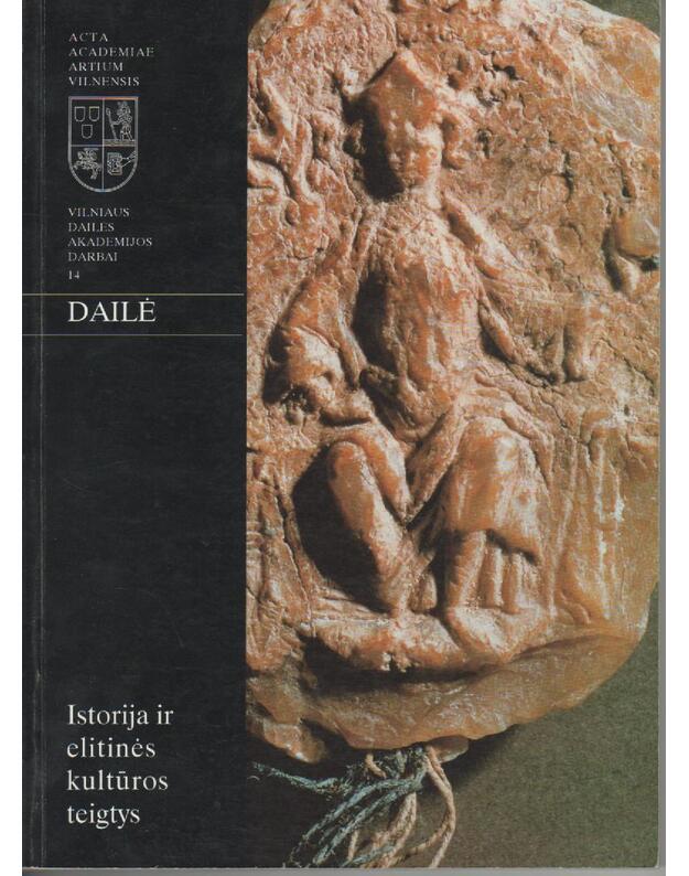 Istorijos ir elitinės kultūros teigtys / VDAD 14 - Redakcinė kolegija