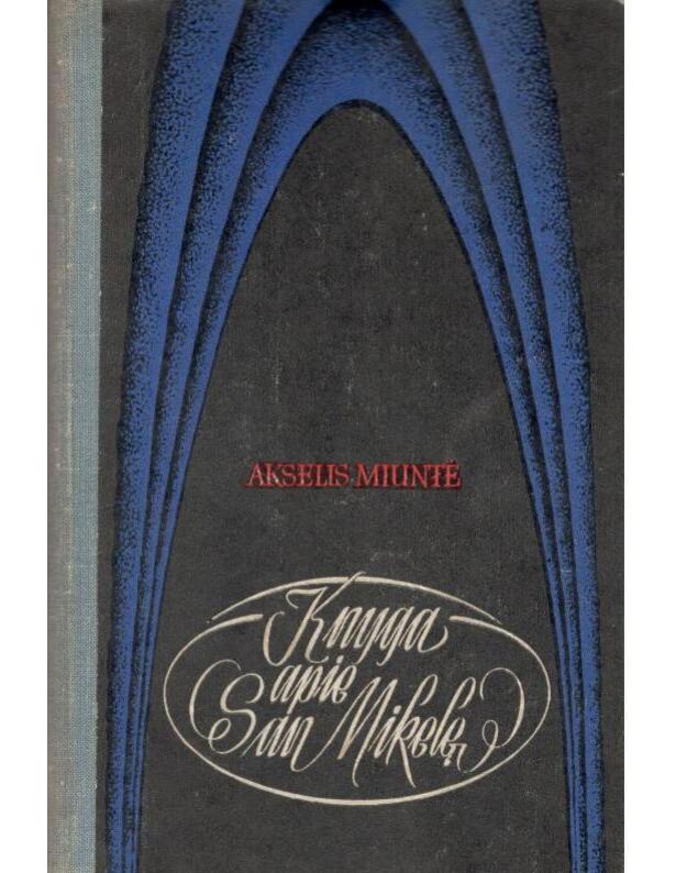 Knyga apie San Mikelę / 1972 - Miuntė Akselis 